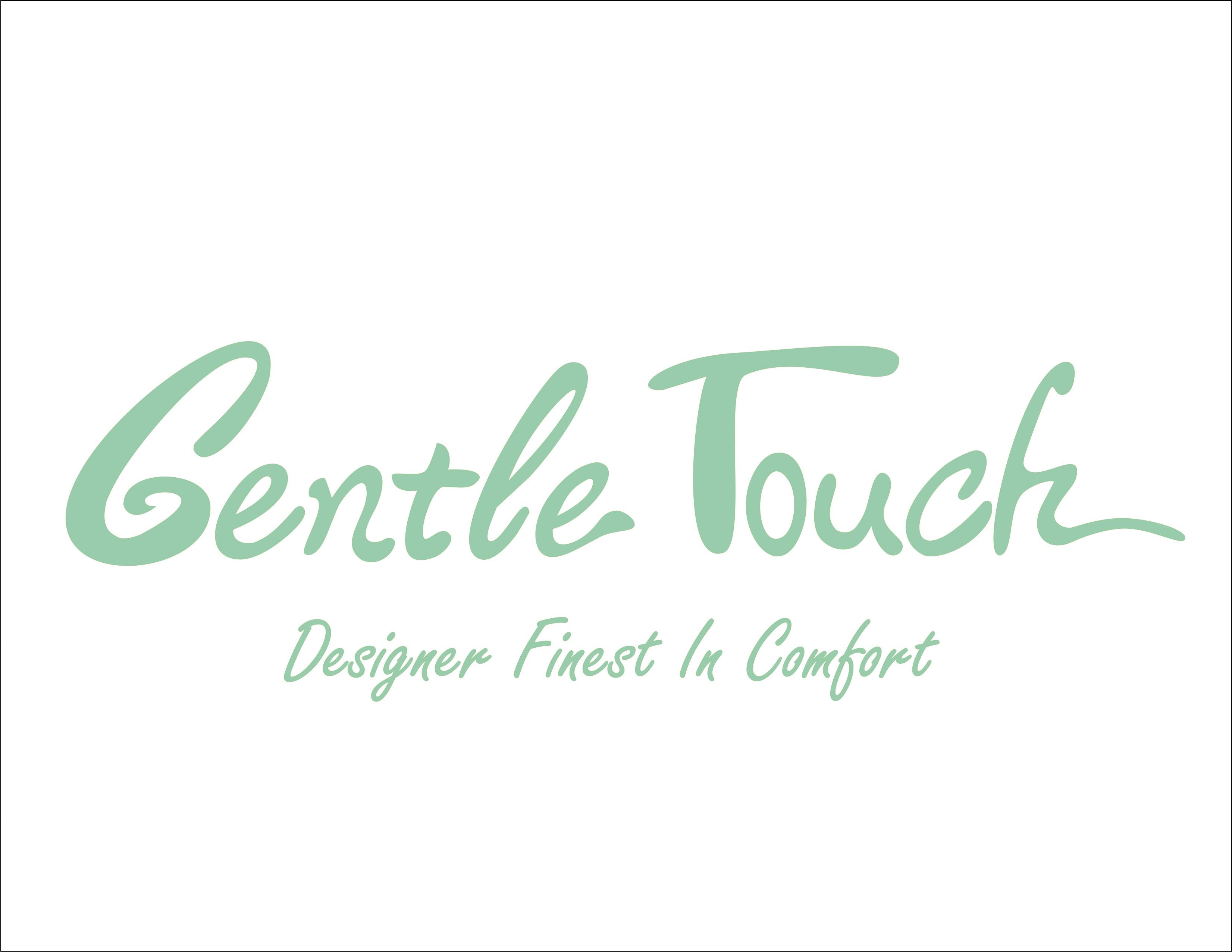 Gentle Touch _ Designer Finest In Comfort 